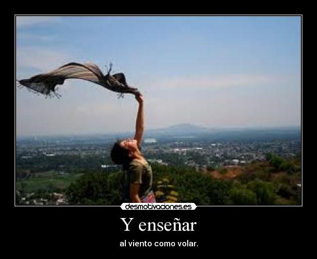 Y enseñar -