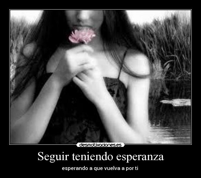 Seguir teniendo esperanza - 