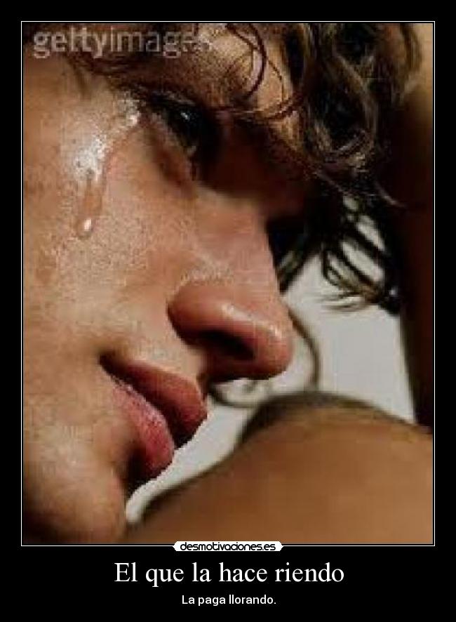 El que la hace riendo - 
