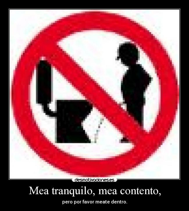 Mea tranquilo, mea contento, -