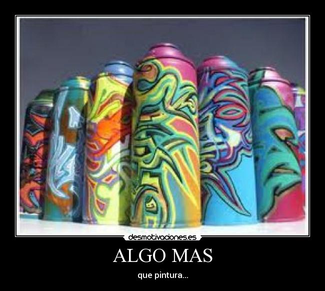 ALGO MAS - que pintura...