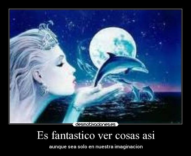 Es fantastico ver cosas asi - 