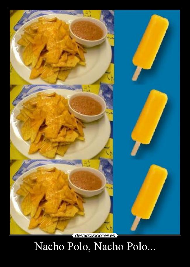 Nacho Polo, Nacho Polo... - 