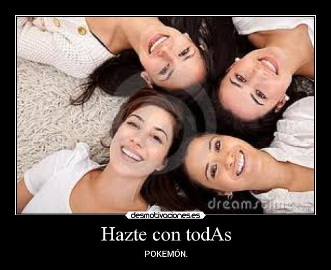 Hazte con todAs - POKEMÓN.
