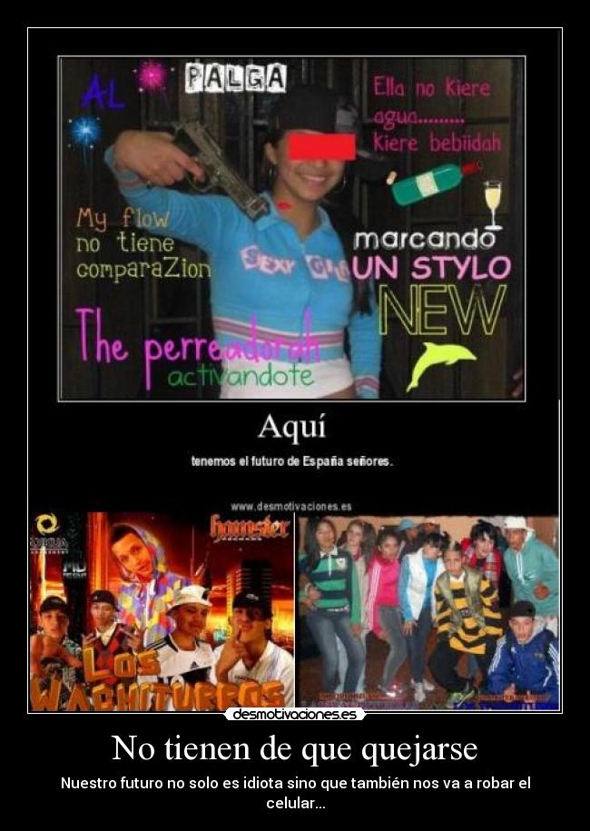 No tienen de que quejarse - Nuestro futuro no solo es idiota sino que también nos va a robar el celular...