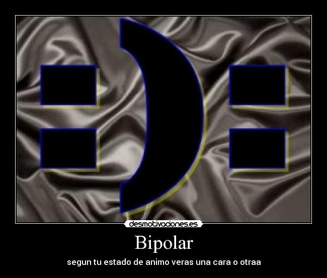 Bipolar -