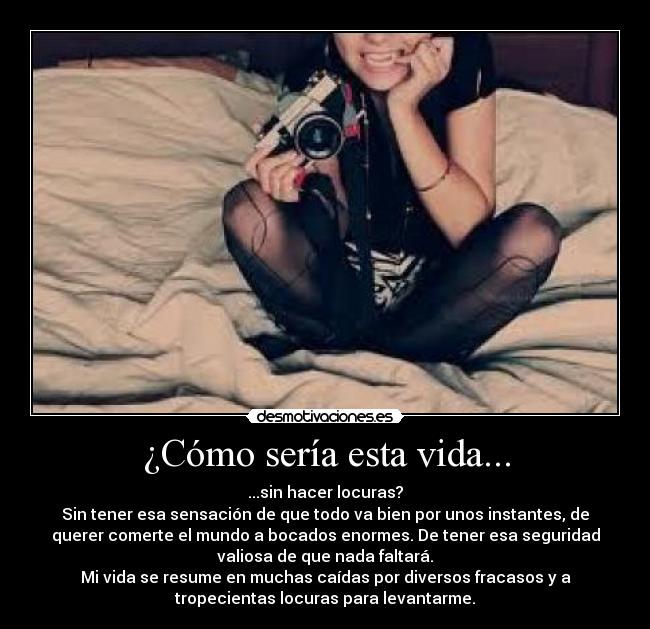 ¿Cómo sería esta vida... - 