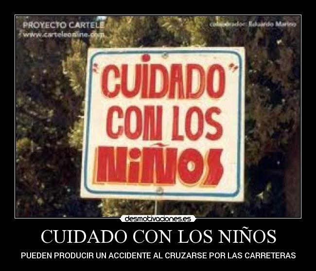 CUIDADO CON LOS NIÑOS - 
