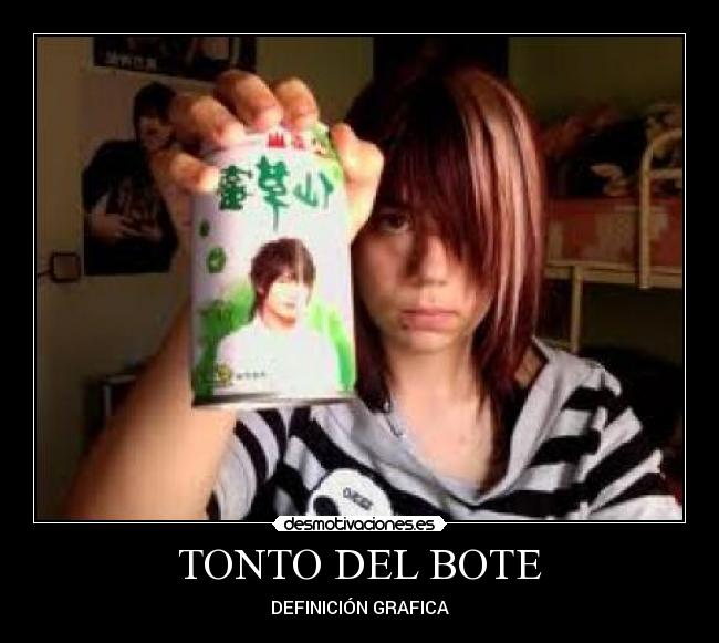 TONTO DEL BOTE - 
