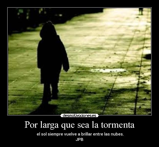 Por larga que sea la tormenta - 