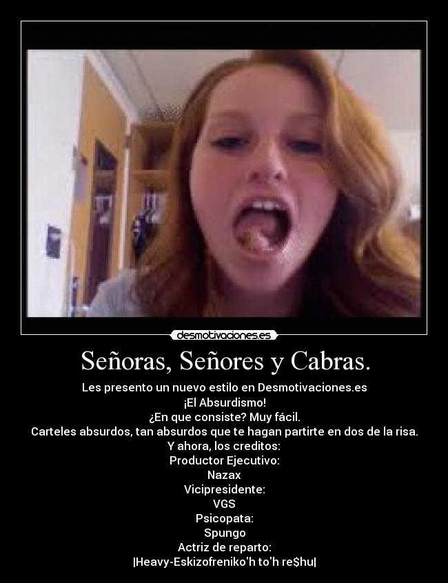 Señoras, Señores y Cabras. -