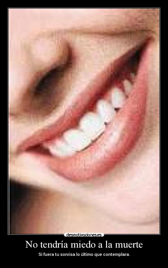 No tendría miedo a la muerte - 