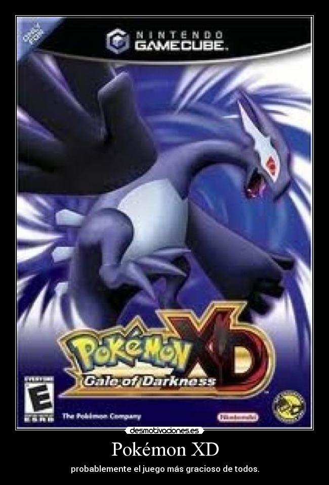 Pokémon XD - probablemente el juego más gracioso de todos.