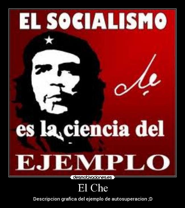 El Che - Descripcion grafica del ejemplo de autosuperacion ;D