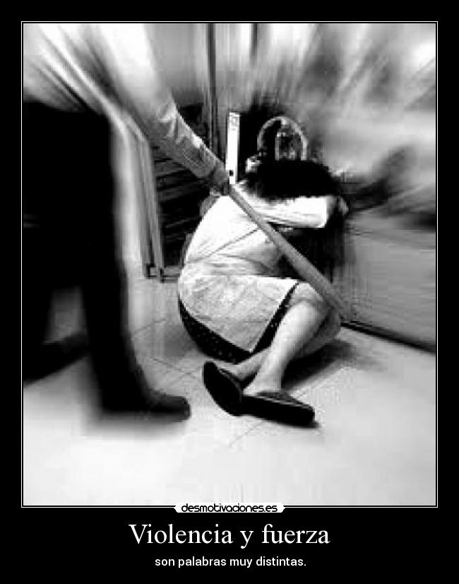Violencia y fuerza -