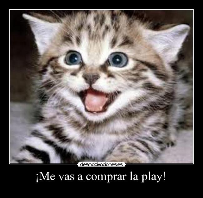 ¡Me vas a comprar la play!  - 