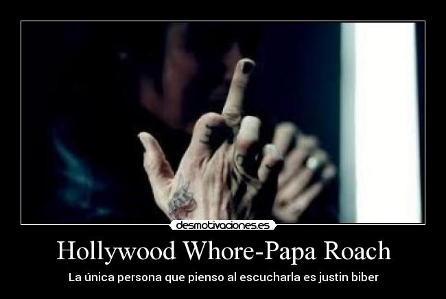 Hollywood Whore-Papa Roach -