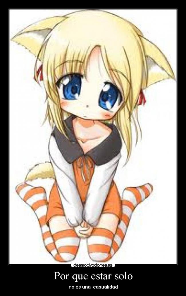Por que estar solo - no es una  casualidad