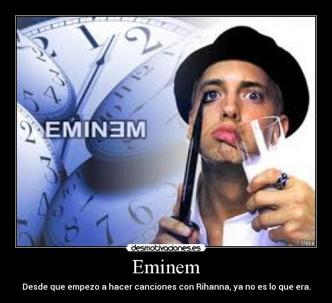 carteles para los que gustan antiguo eminem desmotivaciones