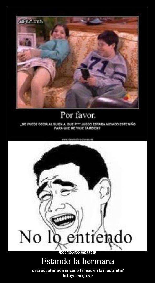 Estando la hermana -