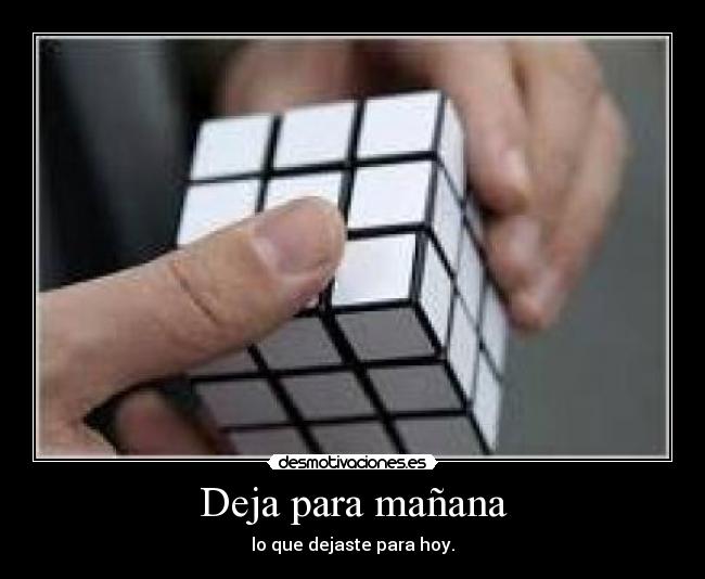 Deja para mañana -