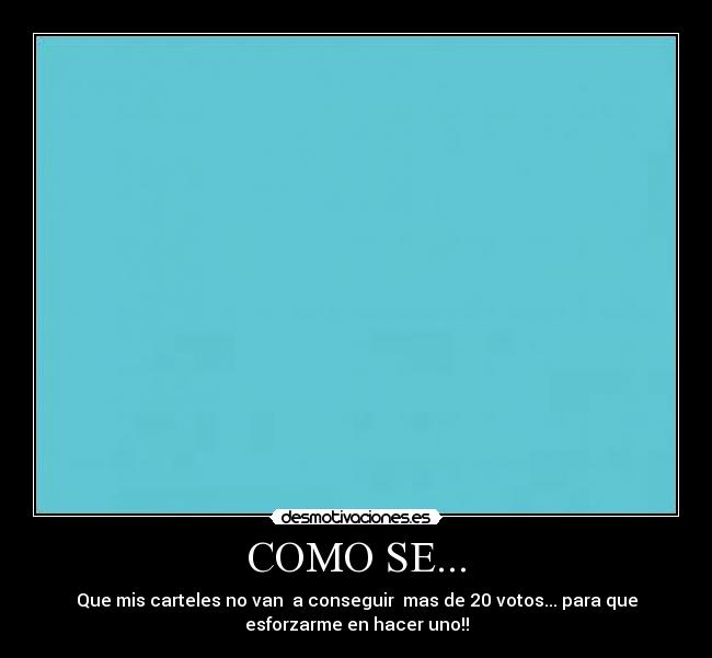carteles desmotivaciones