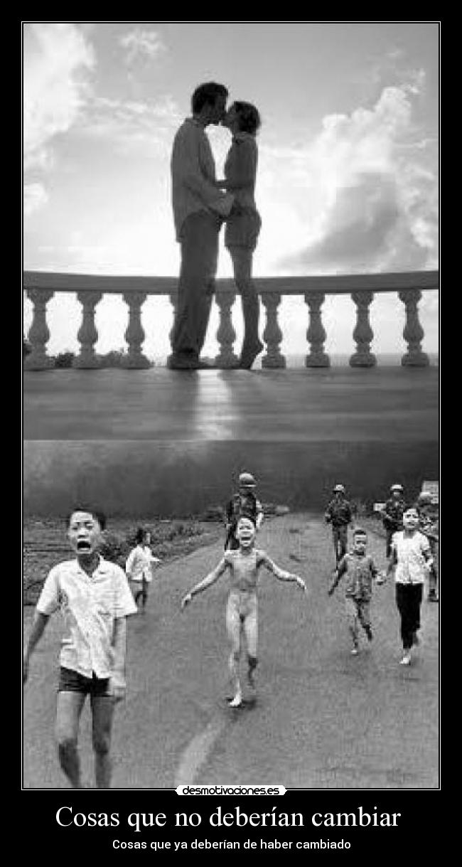 Cosas que no deberían cambiar - Cosas que ya deberían de haber cambiado