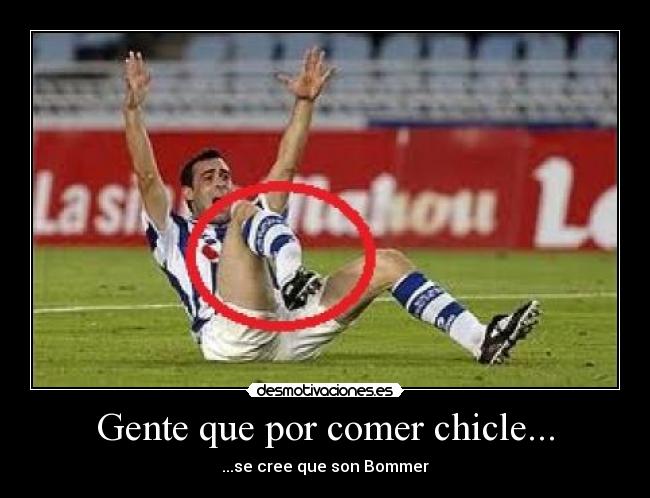 Gente que por comer chicle... -