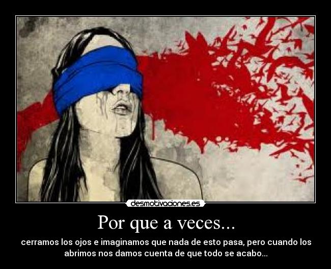 Por que a veces... -