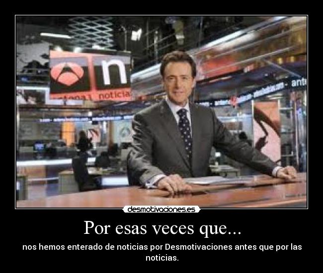 Por esas veces que... -