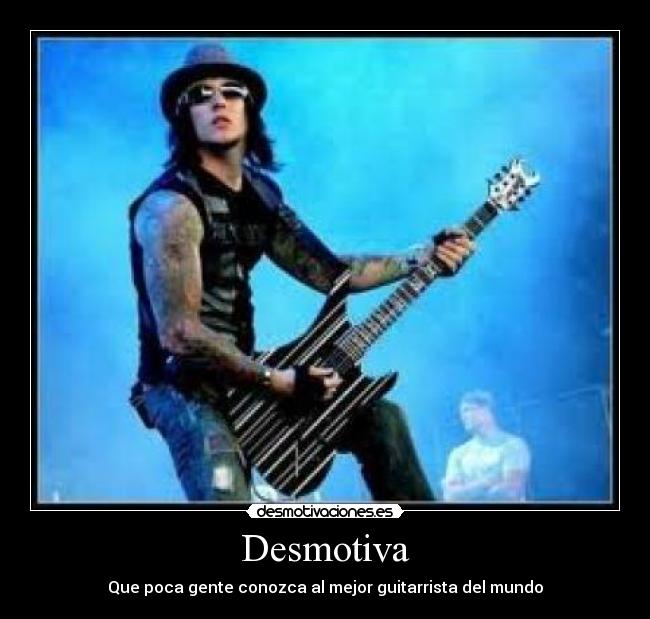 Desmotiva - Que poca gente conozca al mejor guitarrista del mundo