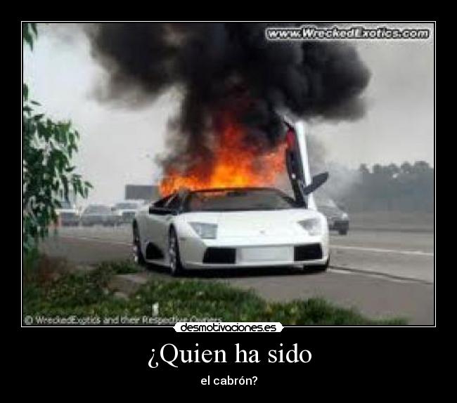 ¿Quien ha sido -