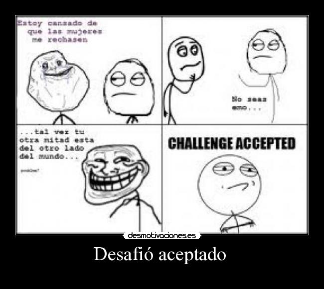 carteles desafio aceptado desmotivaciones