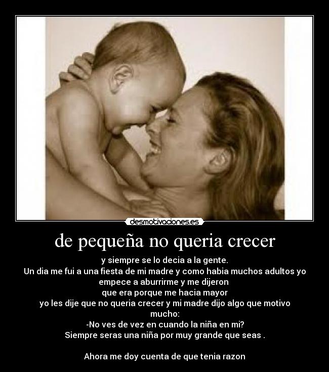 de pequeña no queria crecer -