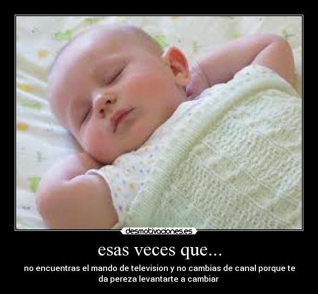 esas veces que... - 