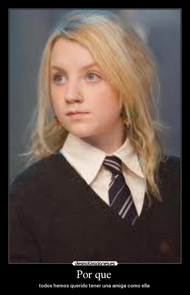 carteles luna lovegood amiga desmotivaciones