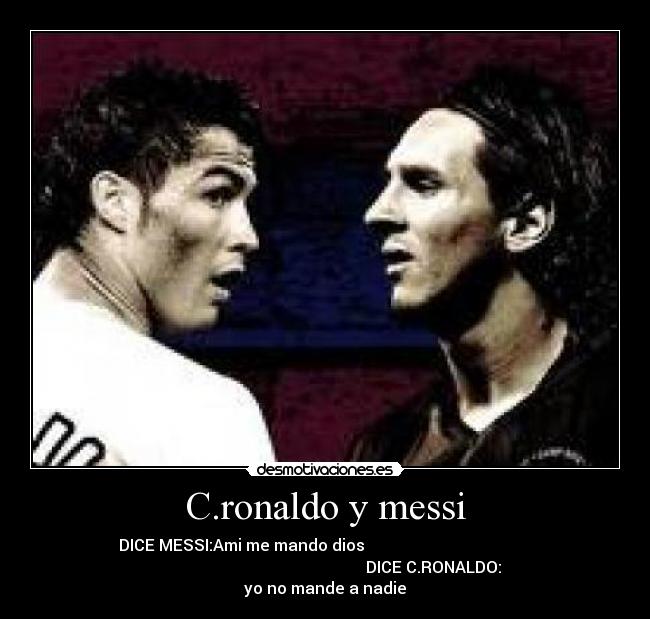 C.ronaldo y messi - 