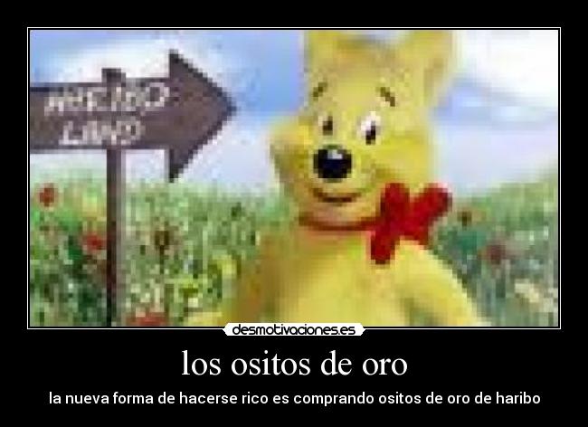 carteles ositos oro haribo desmotivaciones