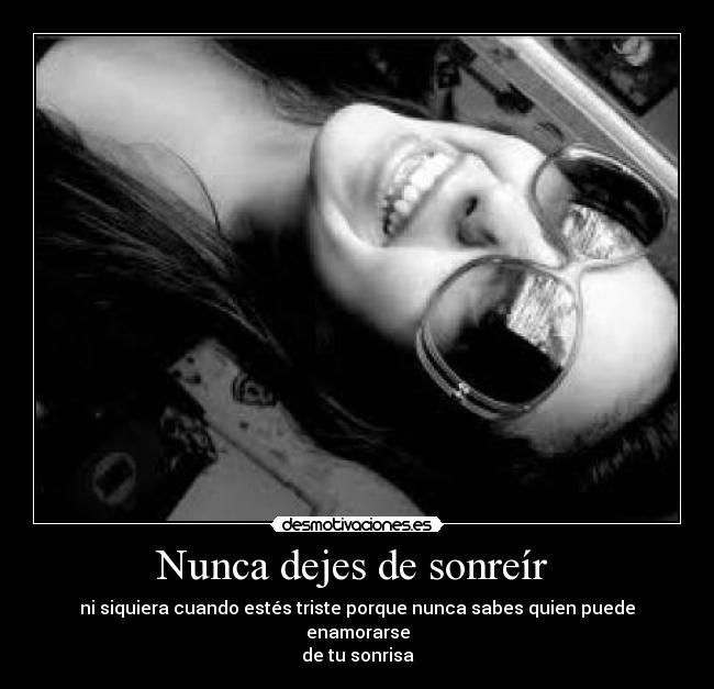 carteles nunca dejes sonreir desmotivaciones