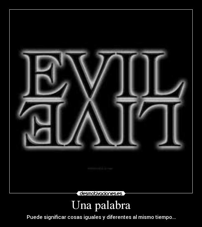 Una palabra - Puede significar cosas iguales y diferentes al mismo tiempo...