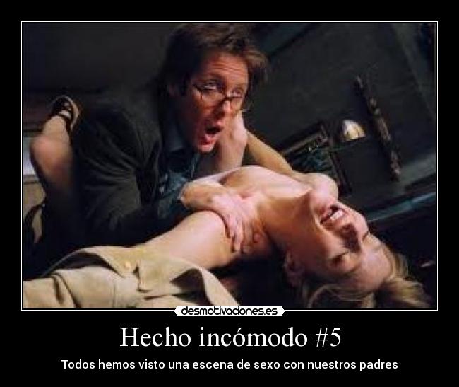 Hecho incómodo #5 - Todos hemos visto una escena de sexo con nuestros padres