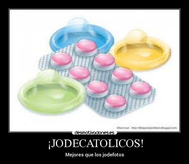 ¡JODECATOLICOS! -