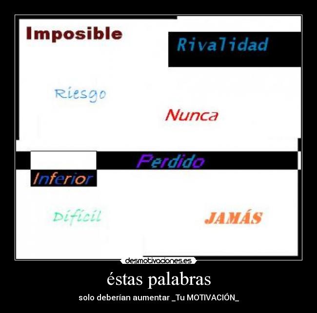 carteles imposible perdido rival rivalidad inferior inferioridad nunca jamas dificil perdido motivacion desmotivaciones