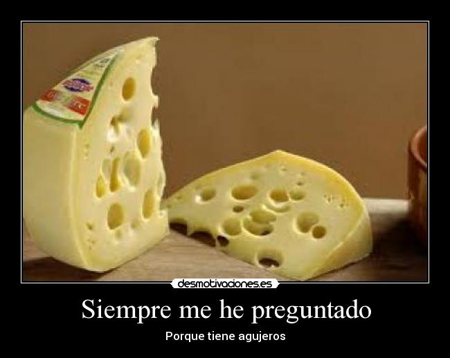 Siempre me he preguntado -