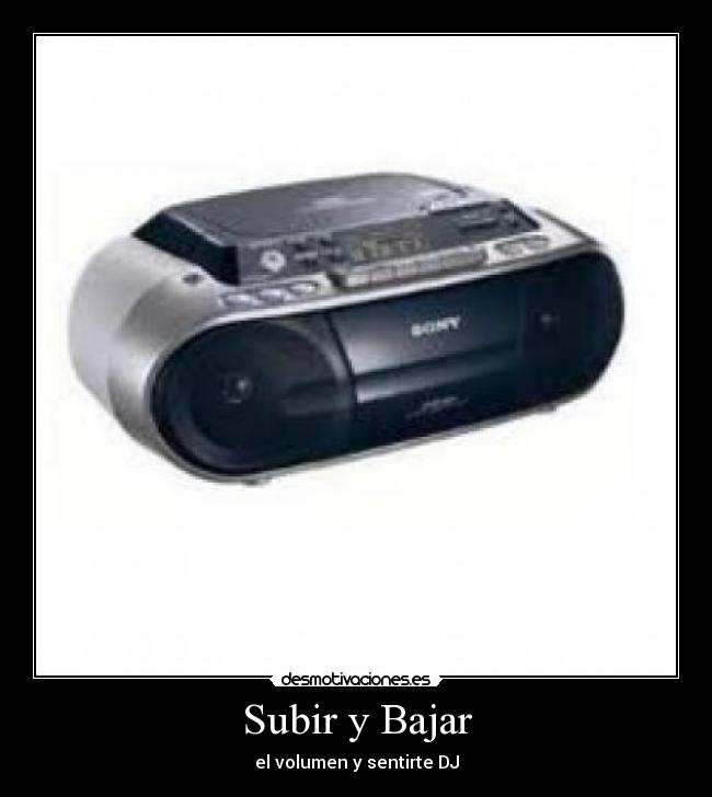 Subir y Bajar - el volumen y sentirte DJ