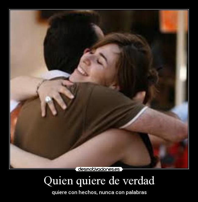 Quien quiere de verdad -
