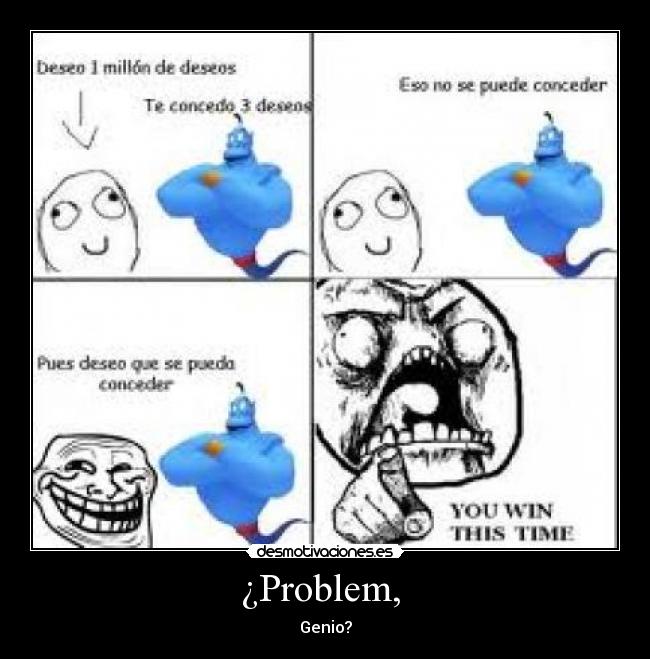 ¿Problem, -