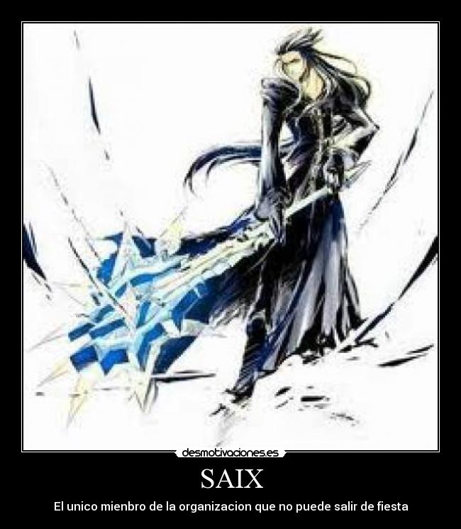 SAIX - El unico mienbro de la organizacion que no puede salir de fiesta