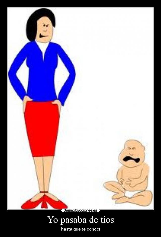 Yo pasaba de tíos -