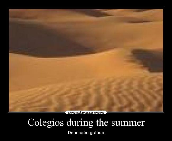 Colegios during the summer -